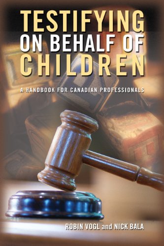 Beispielbild fr Testifying on Behalf of Children : A Handbook for Canadian Professionals zum Verkauf von Better World Books