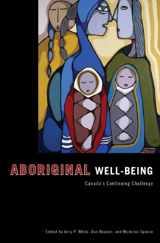 Beispielbild fr Aboriginal Well-Being; Canada's Continuing Challenge zum Verkauf von BISON BOOKS - ABAC/ILAB
