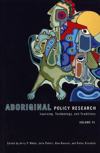 Beispielbild fr Aboriginal Policy Research: Learning, Technology, and Traditions. Volume VI zum Verkauf von The Bookseller