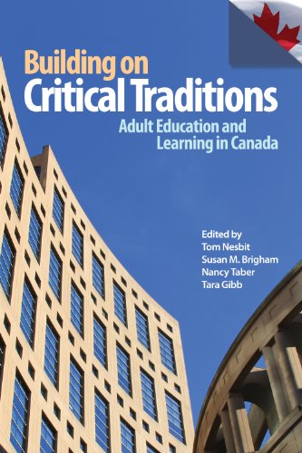 Stock image for Building on Critical Traditions: Adult Education and Learning in Canada for sale by GF Books, Inc.
