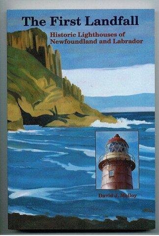 Beispielbild fr The First Landfall: Historic Lighthouses of Newfoundland and Labrador zum Verkauf von Books From California