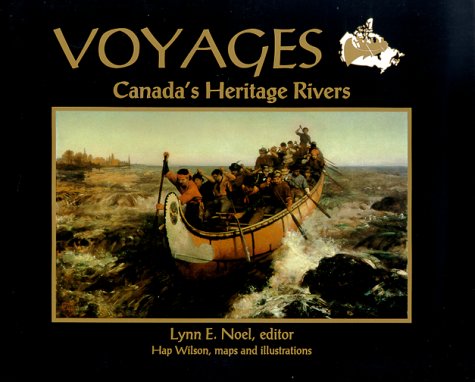 Beispielbild fr Voyages: Canadas Heritage Rivers zum Verkauf von WorldofBooks
