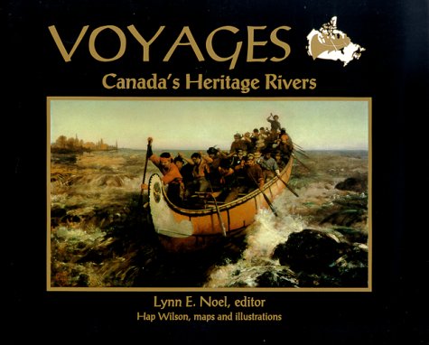 Stock image for Voyages Canada's Heritage Rivers for sale by B-Line Books