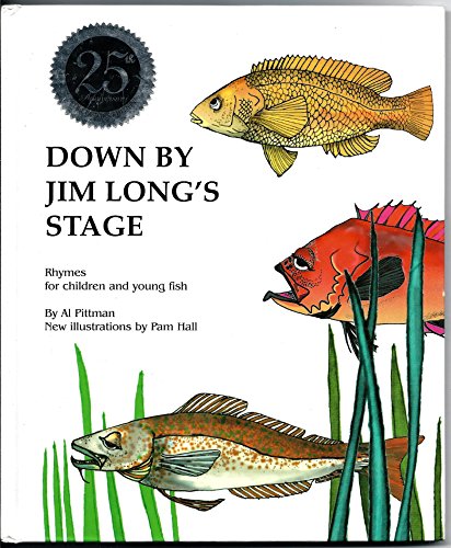 Stock image for Down by Jim Long's Stage : Rhymes for Children and Young Fish for sale by Better World Books