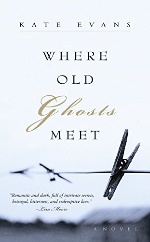 Where Old Ghosts Meet (9781550813272) by Evans, Kate