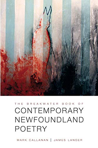 Stock image for The Breakwater Book of Contemporary Newfoundland Poetry for sale by SatelliteBooks