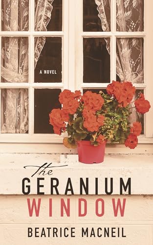 9781550816617: The Geranium Window