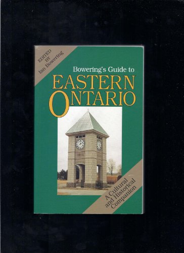 Imagen de archivo de Bowering's Guide to Eastern Ontario a la venta por Granada Bookstore,            IOBA