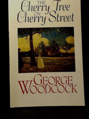 The Cherry Tree on Cherry Street (9781550821062) by Woodcock, George