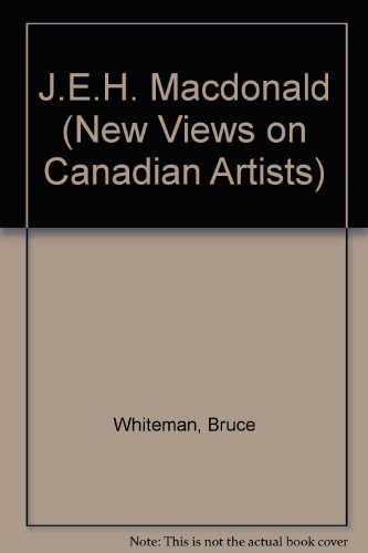 Imagen de archivo de J.E.H. Macdonald (New Views on Canadian Artists) a la venta por Voyageur Book Shop