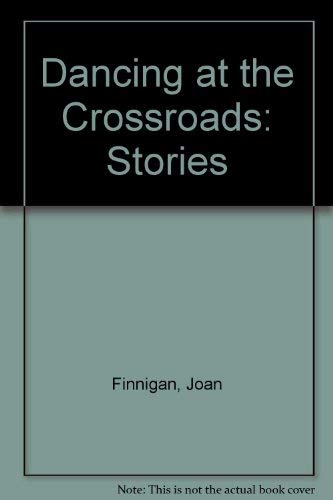 9781550821376: Dancing at the Crossroads: Stories