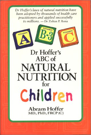 9781550821857: Dr. Hoffer's ABC of Natural Nutrition for Children: With Learning Disabilities, Behavioral Disorders, and Mental State Dysfunctions