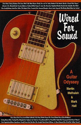 Beispielbild fr Wired for Sound: A Guitar Odyssey zum Verkauf von WorldofBooks