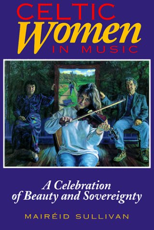 Imagen de archivo de Celtic Women in Music: A Celebration of Beauty and Sovereignty a la venta por Kennys Bookstore