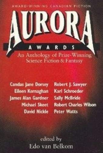 9781550822649: Aurora Awards: An Anthology of Prize-winning Science Fiction