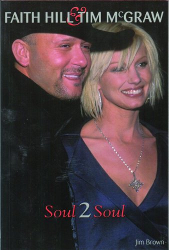 Stock image for Faith Hill and Tim McGraw: Soul 2 Soul for sale by Blue Vase Books