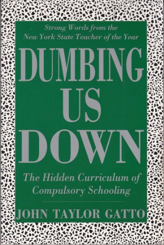 9781550921755: Dumbing Us Down --2001 publication.