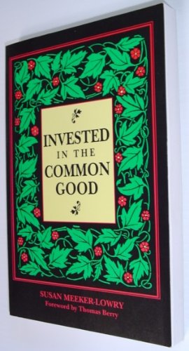 Stock image for Invested in the Common Good for sale by Laurel Reed Books