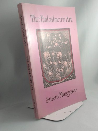THE EMBALMER'S ART: Selected Poems 1970-1991