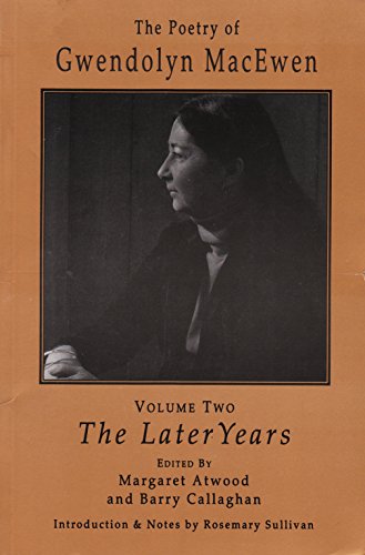 Imagen de archivo de Gwendolyn Macewen: Volume Two The Later Years a la venta por Books From California