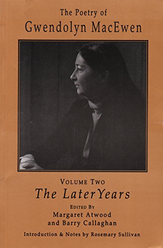 Stock image for Gwendolyn Macewen: Volume Two The Later Years for sale by Books From California