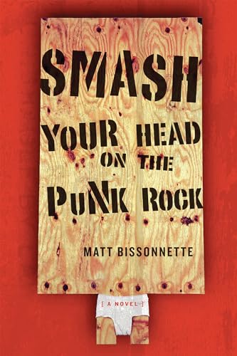 Beispielbild fr Smash Your Head On The Punk Rock: A Novel zum Verkauf von WorldofBooks