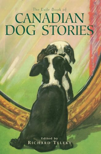 Stock image for The Exile Book of Canadian Dog Stories for sale by Better World Books: West