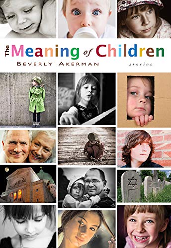 9781550961485: The Meaning of Children: Stories