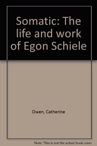 9781550962345: Somatic: The life and work of Egon Schiele