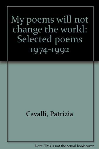 9781550962383: My poems will not change the world: Selected poems 1974-1992