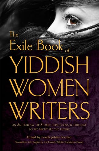 Stock image for The Exile Book of Yiddish Women Writers Format: Paperback for sale by INDOO