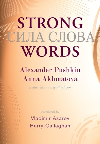 Strong Words: Alexander Pushkin, Anna Akhmatova, and Andrei Voznesenski: A Russian and English edition (9781550963298) by Pushkin, Alexander; Akhmatova, Anna; Voznesenski, Andrei