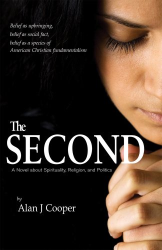 Beispielbild fr The Second: A Novel about Spirituality, Religion, and Politics zum Verkauf von WorldofBooks