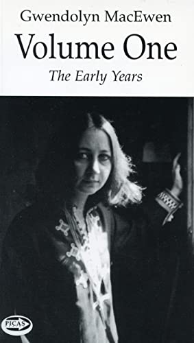 Beispielbild fr The Poetry of Gwendolyn MacEwen, Volume One: The Early Years zum Verkauf von June Samaras