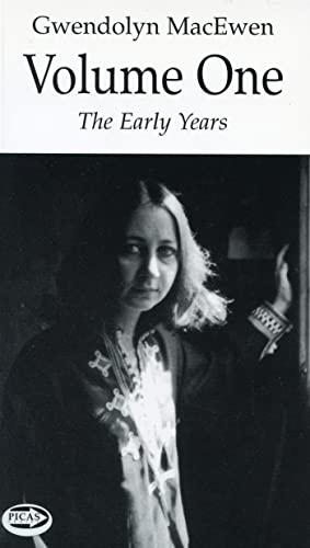 Imagen de archivo de The Poetry of Gwendolyn MacEwen, Volume One: The Early Years a la venta por June Samaras