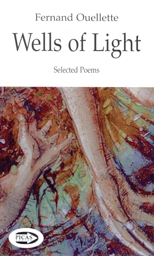 Stock image for Wells of Light: Selected Poems (Picas series) for sale by Jay W. Nelson, Bookseller, IOBA