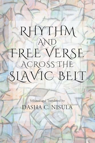 Beispielbild fr Rhythm and Free Verse Across the Slavic Belt zum Verkauf von Housing Works Online Bookstore