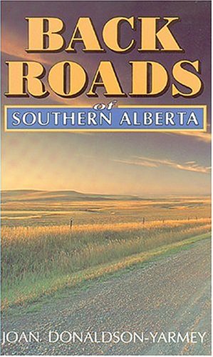 Imagen de archivo de Backroads of Southern Alberta a la venta por ThriftBooks-Dallas