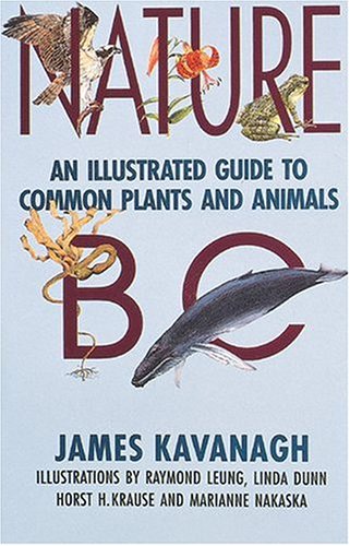 Beispielbild fr Nature BC: An Illustrated Guide to Common Plants and Animals zum Verkauf von HPB-Diamond