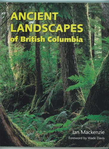 Stock image for Ancient Landscapes of British Columbia for sale by The Bookseller