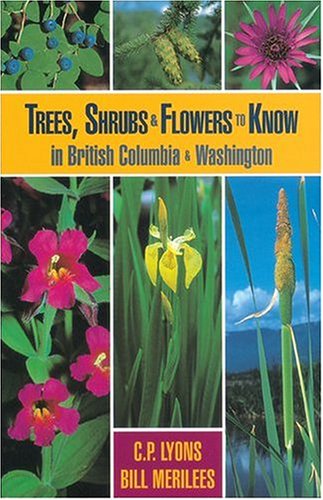 Stock image for Trees, Shrubs and Flowers to Know in British Columbia and Washington for sale by Better World Books: West