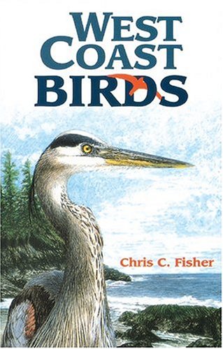 West Coast Birds (9781551050492) by Fisher, Chris C.