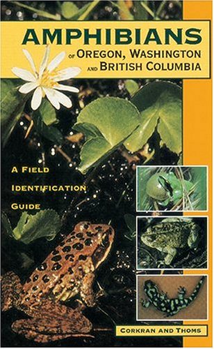 9781551050737: Amphibians of Oregon, Washington and British Columbia: A Field Identification Guide