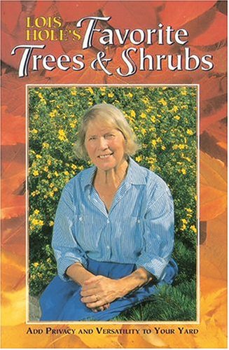 Beispielbild fr Lois Hole's Favorite Trees & Shrubs zum Verkauf von Chequamegon Books