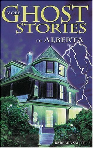 9781551050836: More Ghost Stories of Alberta