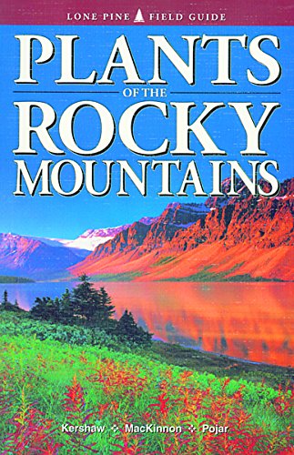 Beispielbild fr Plants of the Rocky Mountains: A Field Guide (Lone Pine Field Guide) zum Verkauf von medimops