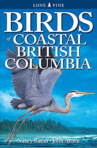 9781551050980: Birds of Coastal British Columbia: And the Pacific Northwest Coast