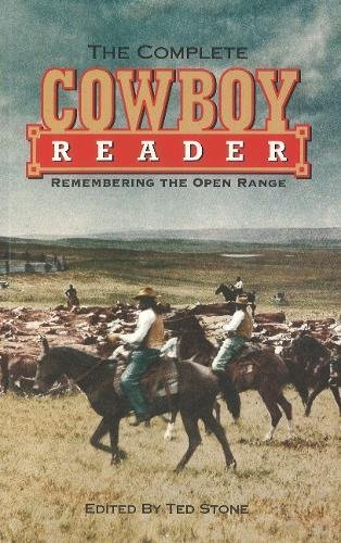 Stock image for Complete Cowboy Reader, The: Remembering the Open Range for sale by THE SAINT BOOKSTORE