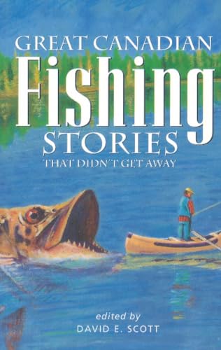 Beispielbild fr Great Canadian Fishing Stories zum Verkauf von Wonder Book