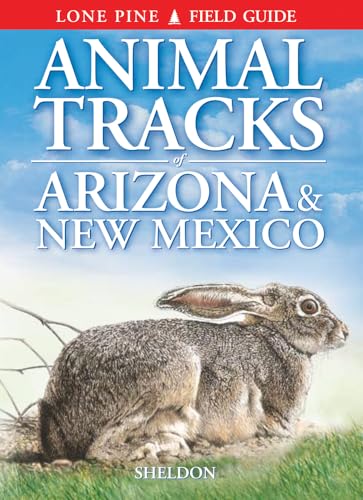 Animal Tracks of Arizona & New Mexico (9781551051451) by Sheldon, Ian